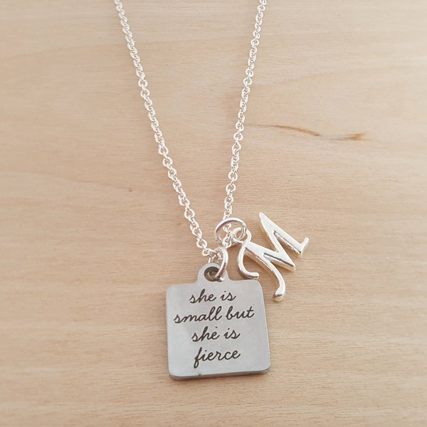She Is Small But She Is Fierce Necklace - Small Charm - Personalized Initial Necklace - Custom Jewelry - Personalized Gift - Gift for Her