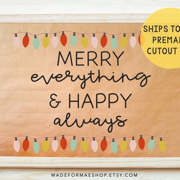 Merry Everything & Happy Always Holiday Bulletin Board Door Kit | Teacher Premade Cutout Set, Christmas bulletin board, Door Decoration