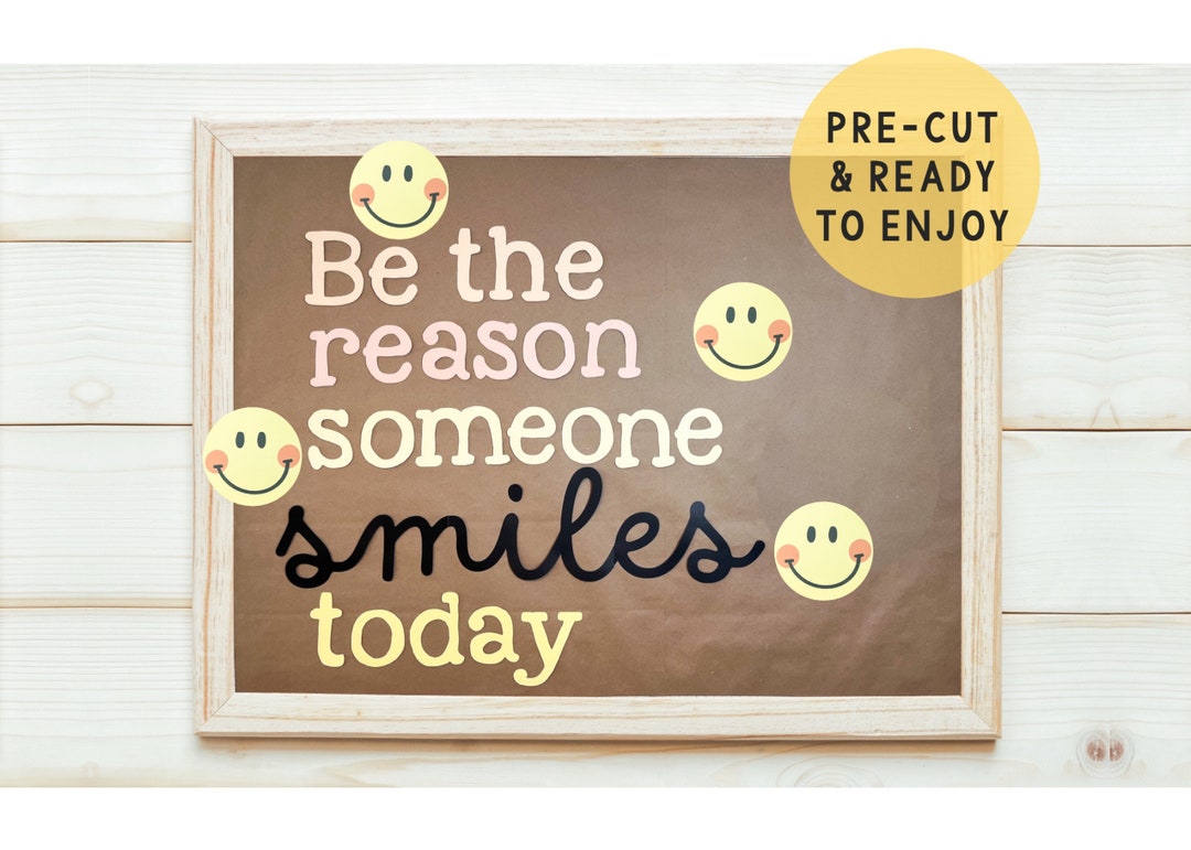 Be the Reason Someone Smiles Today Teacher Premade Bulletin Board