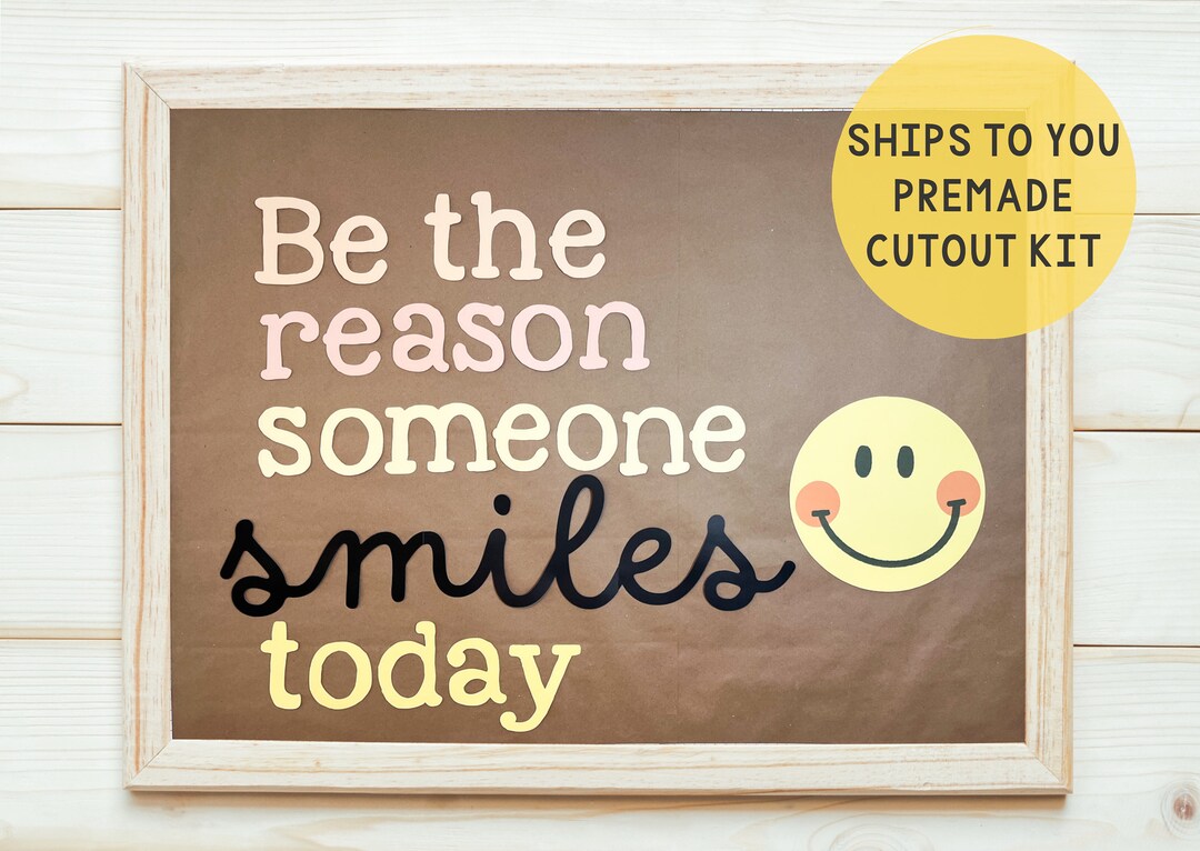 Be the Reason Someone Smiles Today Teacher Premade Bulletin Etsy
