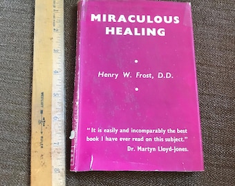 Wonderbaarlijke genezing, Henry W. Frost, 1951