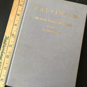 Calvinism, Dr. Abraham Kuyper, 1943