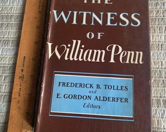 The Witness of William Penn, Fredrick Tolles, 1957