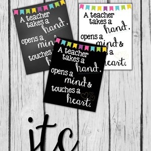 A Teacher Takes a Hand, Opens a Mind and Touches a Heart Quote 8X10 ...