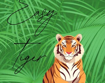 Easy Tiger Print, Tropical Nursery Decor (Digital Download)
