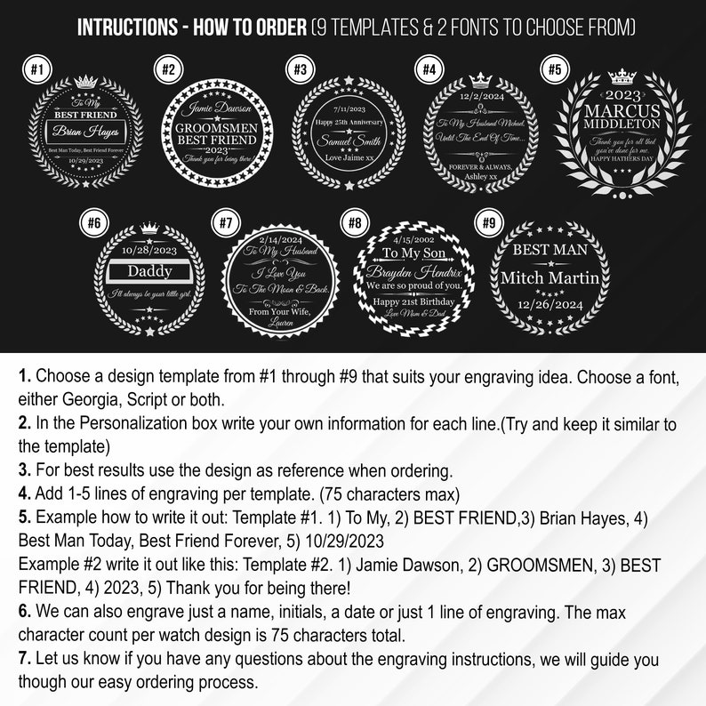 May include: Instructions for ordering engraved watch designs. Nine templates are shown with different text and dates. The templates feature a wreath design with a white background and black text. The text includes "Best Friend", "Groomsen", "To My Husband", "To My Son", "Best Man", and "Daddy".