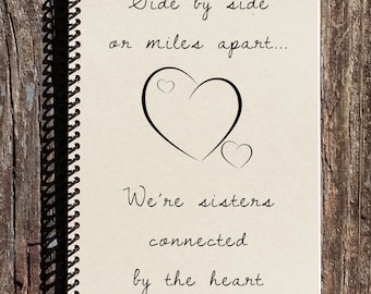 Sisters Journal - Sisters Connected By The Heart - Sisters Spiral Notebook