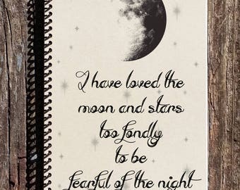 Moon and Stars Spiral Notebook - Moon Journal - Stars Journal - I Have Loved the Moon And Stars Too Fondly - Inspirational Gift - Notebook