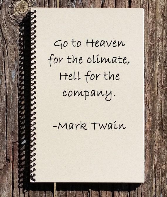 Mark Twain Notebook Mark Twain Quote Heaven For The Etsy