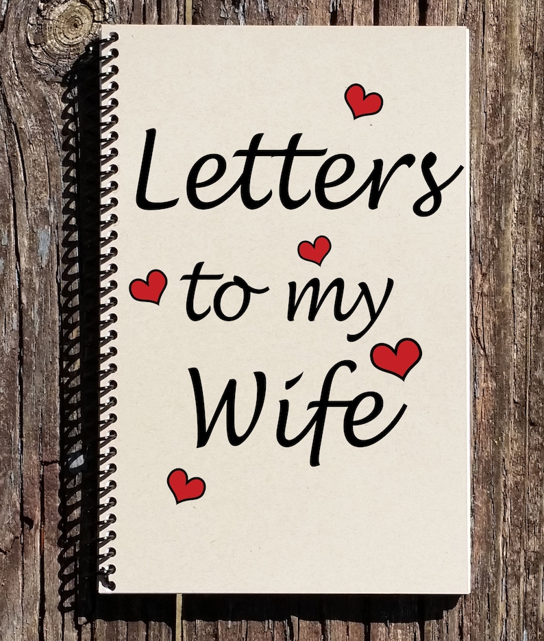 Letters to my Wife Love Letters Spiral Notebook Love Letters Journal I Love You Gift Wife Gift Anniversary Gift image 1