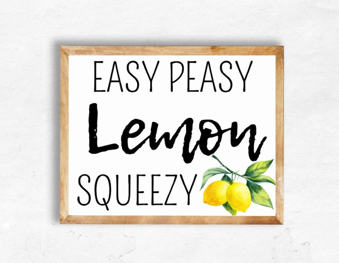 Easy Peasy Lemon Squeezy Printable Art, Farmhouse Decor, Wall Decor ...