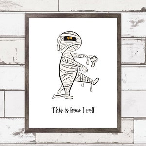 This Is How I Roll Halloween Printable Restroom Sign, Halloween Bathroom, Mummy Print, Funny Halloween, Halloween Restroom, Toilet Paper
