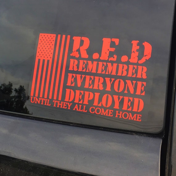 R.E.D.,RED,Remember Everyone Deployed,Support Our Troops,Military,Vinyl Decal