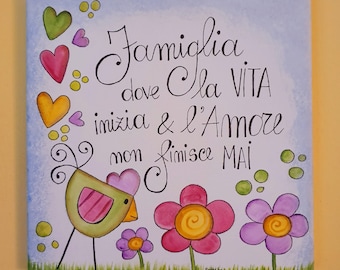 Tela,frasi,pittura acrilico, quadro, fatto a  mano, handmade, personalizzato, famiglia,sole, amore, idee originali, regalo,casa