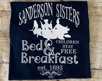 Sanderson Sisters Bed and Breakfast T-shirt, Hocus Pocus Shirt, Halloween Shirt