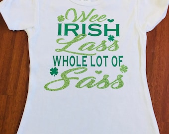 Wee Irish Lass Whole Lot of Lass T-Shirt, Cute Irish Shirt, St. Patrick's Day Shirt, St. Paddy's Shirt, Toddler St. Patty's Day, Sassy Lassy