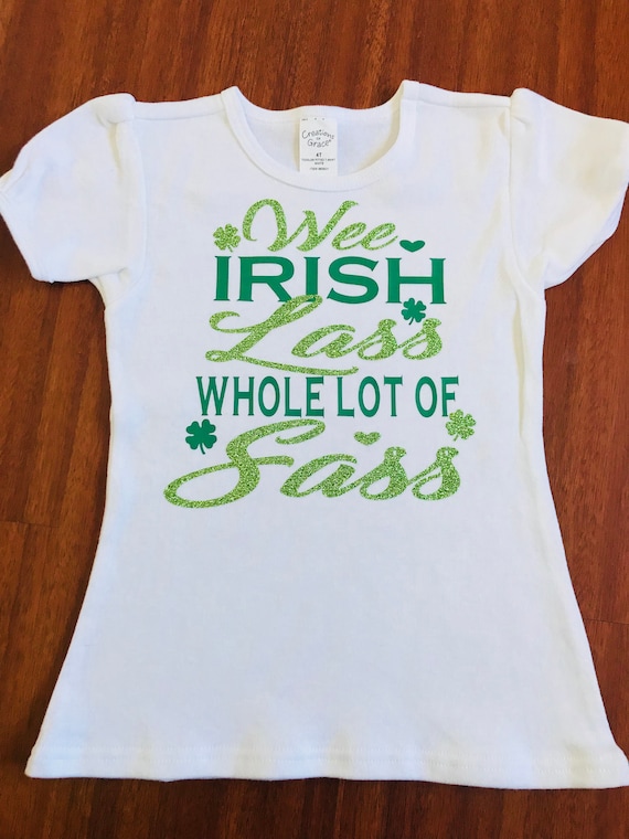 Wee Irish Lass Whole Lot of Lass T-Shirt, Cute Irish Shirt, St. Patrick's Day Shirt, St. Paddy's Shirt, Toddler St. Patty's Day, Sassy Lassy