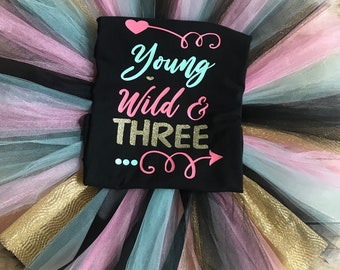 Young Wild and Three Birthday Outfit,  Young Wild and Three, Third Birthday Outfit, Third Birthday Tutu Set, Birthday Tutu,