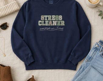 Stress Cleaner Sweatshirt, Comfort Colors Clean Freak Crewneck, Funny Cleaning Sweatshirt, Varsity Letter Mom Gift, Neat Freak Gift