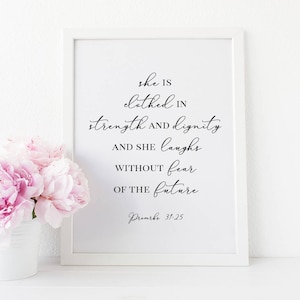 She is clothed in strength and dignity - Proverbs 31:25, Bible Verse, Biblical Quote, Christian Poster, JPEG, PDF, Digital File