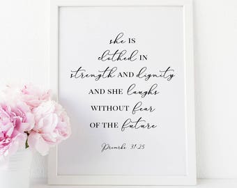 She is clothed in strength and dignity - Proverbs 31:25, Bible Verse, Biblical Quote, Christian Poster, JPEG, PDF, Digital File