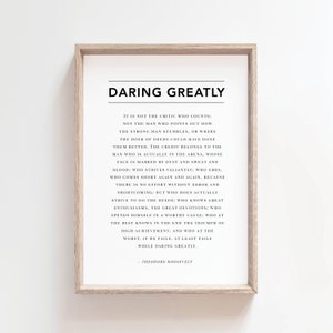 Daring Greatly, Theodore Roosevelt,  Printable Quote, Wall Art, Daring Greatly, Home Decor, Fathers Day Gift, Inspirational, Motivational