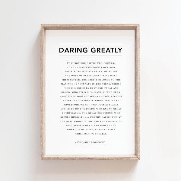 Daring Greatly, Theodore Roosevelt,  Printable Quote, Wall Art, Daring Greatly, Home Decor, Fathers Day Gift, Inspirational, Motivational