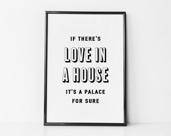 If there's love in a house its a palace for sure - Printable, Poster, Tom Waits Quote