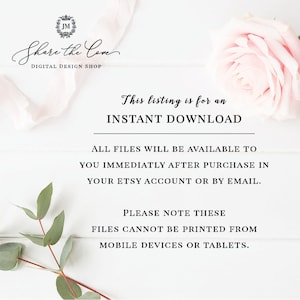 May include: A white background with a pink rose and green leaves. The text "This listing is for an INSTANT DOWNLOAD" is written in black. The text "ALL FILES WILL BE AVAILABLE TO YOU IMMEDIATLY AFTER PURCHASE IN YOUR ETSY ACCOUNT OR BY EMAIL." is written in black. The text "PLEASE NOTE THESE FILES CANNOT BE PRINTED FROM MOBILE DEVICES OR TABLETS." is written in black.