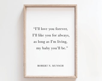 I&#39;ll Love You Forever printable,Robert Munsch, Nursery Wall Art, Nursery Decor, Baby Shower Gift, Baby Girl Nursery, Baby Boy Nursery