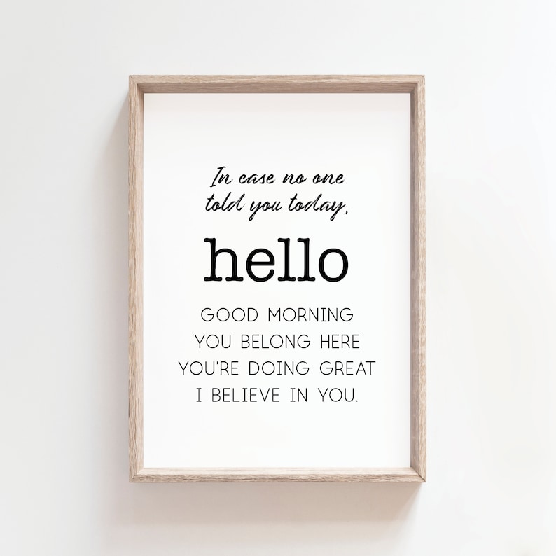 In Case No One Told you today hello good morning you belong | Etsy