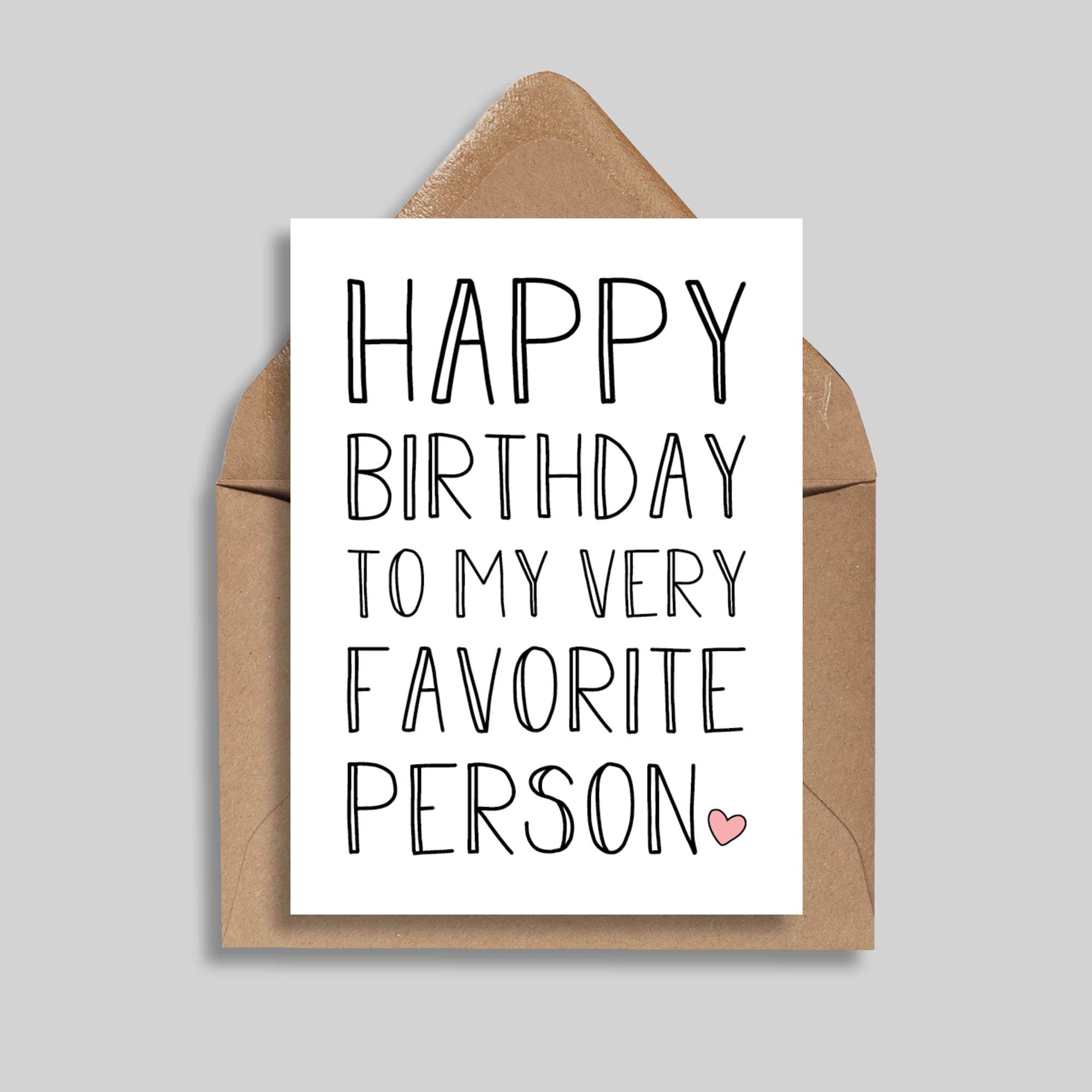 Happy Birthday To My Favorite Person Birthday Card