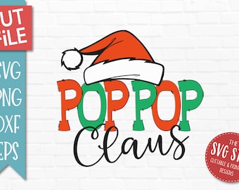 Pop Pop Claus SVG, DXF Png Eps Christmas Cut File
