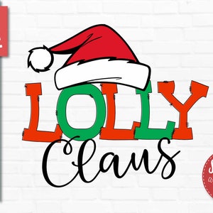 Lolly Claus SVG, DXF Png Eps Christmas Cut File