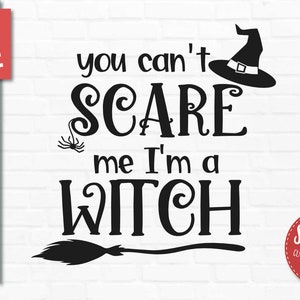 You Scare Me I&#39;m A Witch SVG DXF Png Eps Files - Halloween Fall Clipart - Cut Files for Silhouette Cricut Sublimation Printing