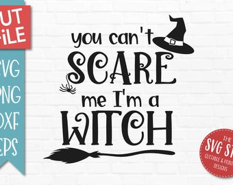 You Scare Me I'm A Witch SVG DXF Png Eps Files - Halloween Fall Clipart - Cut Files for Silhouette Cricut Sublimation Printing