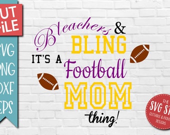 Bleachers & Bling Football Mom SVG PNG DXF Eps - Cut File - Clipart - Silhouette - Cricut - Sublimation Printing