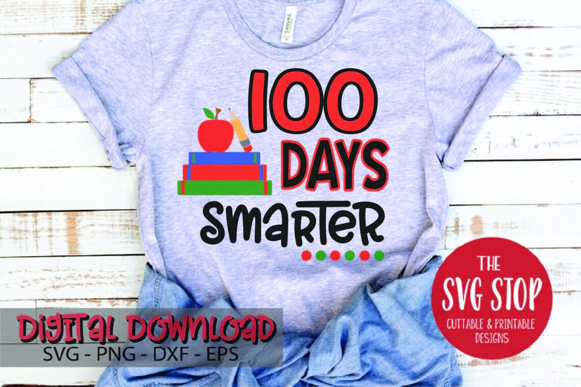 100 Days of School - Smarter - SVG PNG Dxf Eps - Digital Download ...