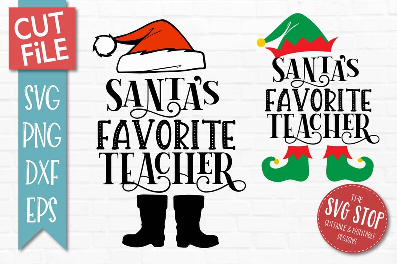 Download Santas Favorite Teacher SVG DXF Png Eps Christmas Cut File ...