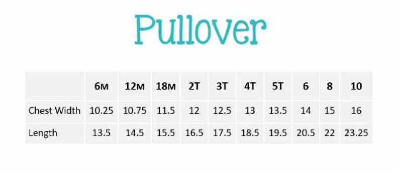 May include: Size chart for a pullover with measurements in inches for chest width and length. Sizes range from 6 months to 10 years.