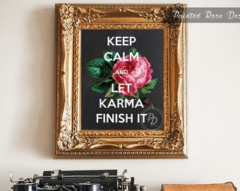 Art Print - Keep Calm Karma Quote Funny Humor Digital Printable Home Décor Wall Frame Art Gift 8 x 10