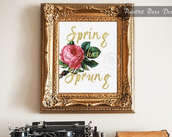 Art Print - Spring Has Sprung Floral Digital Printable Home Décor Wall Frame Art Gift 8 x 10