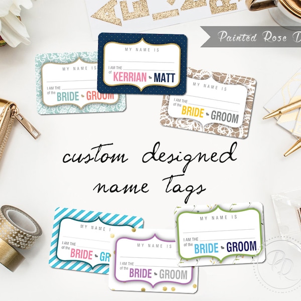 Custom Name Tags Digital Printable - Event Wedding Engagement Party Rehearsal Bridal Shower Bachelor Bachelorette Guest -Choose Your Design