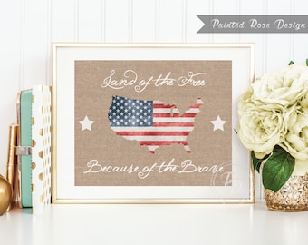 Art Print - Land of the Free Because of the Brave Patriotic American Flag 4th of July Memorial Labor Day Printable - PAT