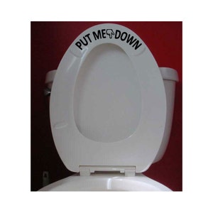 Put Me Down Toilet Seat decal Toilet Lettering Toilet Quotes for Toilet Room, Toilet Seat Vinyl Stickers Toilet Seat Decals ANY SIZE