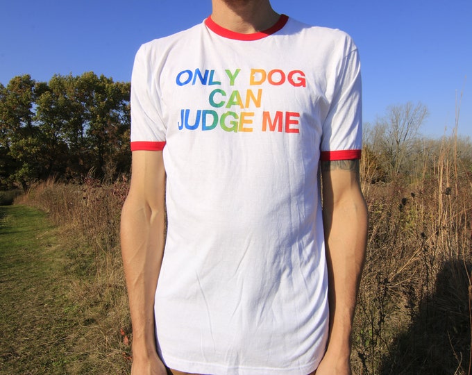 Only Dog Can Judge Me T-shirt