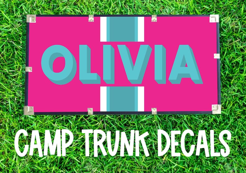 May include: A pink camp trunk decal with the name "OLIVIA" in large, 3D turquoise letters. The decal has a black border and silver corner protectors. The words "CAMP TRUNK DECALS" are written in white below.