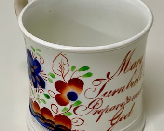 c. 1850 Antique Gaudy Welsh Unrecorded Pattern Inscribed "Mary Turnbull Prepare To Meet Thy God" Christening Mug