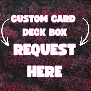 May include: Image with a dark background featuring a floral pattern in shades of burgundy and pink. White text reads "CUSTOM CARD DECK BOX REQUEST HERE" with curved arrows pointing to the text. The overall theme suggests a request for custom card deck boxes.