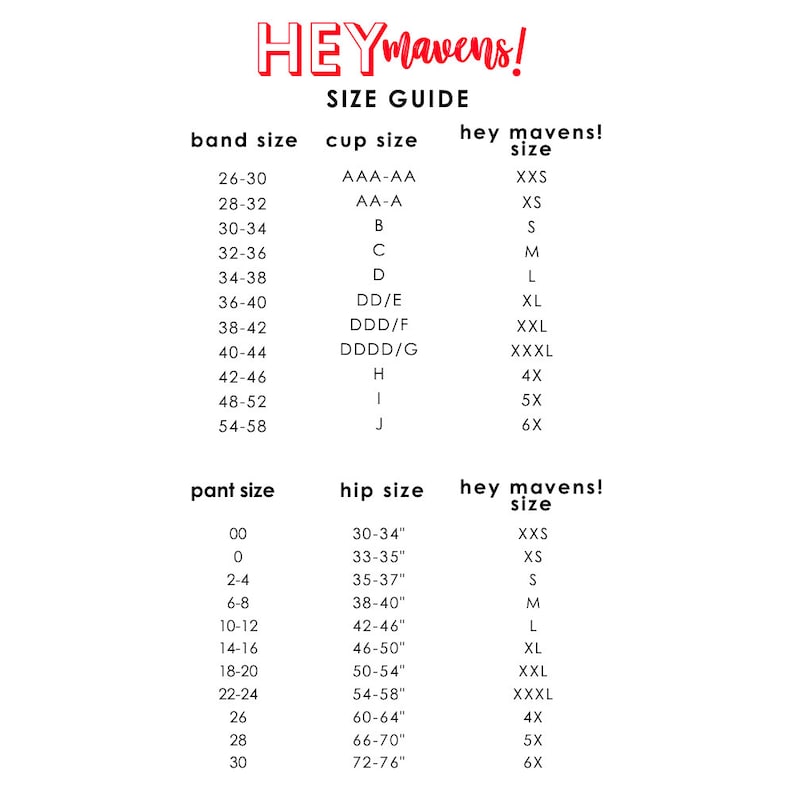 May include: Size chart for women's clothing, showing band and cup sizes for bras, and pant and hip sizes. The chart includes a column for corresponding sizes in "hey mavens!" sizing.